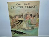 PRINTUL FERICIT -OSCAR WILDE ED.ION CRANGA ANUL 1982