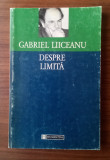 Gabriel Liiceanu - DESPRE LIMITA