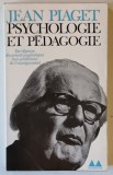 PSYCHOLOGIE ET PEDAGOGIE par JEAN PIAGET , 1969