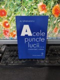 Al. Săndulescu, Acele puncte lucii... comentarii critice, București 2004, 029