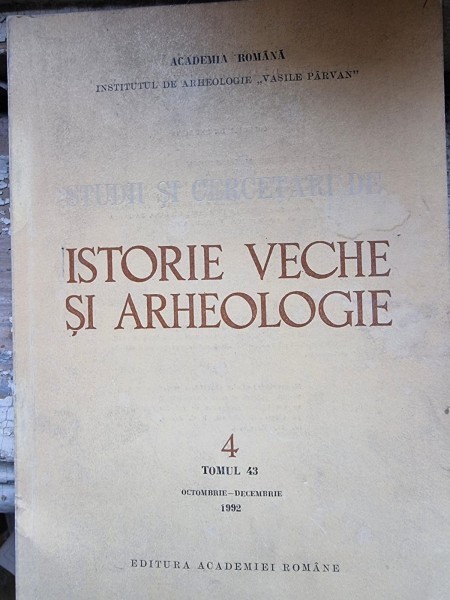 Studii si cercetari de istorie veche si arheologie tomul 43 octombrie -decembrie 1992