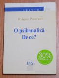O PSIHANALIZA , DE CE de ROGER PERRON