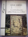 Destainuiri crepusculare - Dina Cocea -Amintiri si convorbiri cu Ileana Berlogea