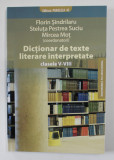 DICTIONAR DE TEXTE LITERARE INTERPRETATE , CLASELE V - VIII de FLORIN SINDRILARU ..MIRCEA MOT , 2009