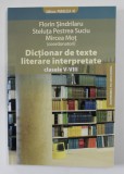 DICTIONAR DE TEXTE LITERARE INTERPRETATE , CLASELE V - VIII de FLORIN SINDRILARU ..MIRCEA MOT , 2009