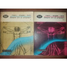 Despre om si umanism 1, 2- Marx, Engeks, Lenin