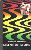 Milenii de istorie - Momente din istoria agriculturii - Aurelian Baltaretu