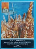 ANUARUL ASOCIATIEI SPECIALISTILOR DIN MORARIT SI PANIFICATIE DIN ROMANIA 2003-2004-CONSTANTIN MORARU-235819