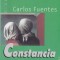 Carlos Fuentes - Constancia