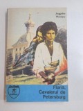 Carte,floris,cavalerul de petersburg,jacqueline monsigny,In stare FB,T.GRATUIT