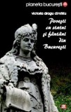 Povești cu statui și f&acirc;nt&acirc;ni din București - Paperback brosat - Victoria Dragu Dimitriu - Vremea