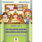Clasa a IV-a - Ne pregatim pentru Evaluarea Nationala - Teste dupa model european
