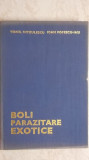 Virgil Nitzulescu, Ioan Popescu-Iasi - Boli parazitare exotice, 1979, Editura Medicala