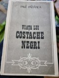 Paul Paltanea - Viata lui Costache Negri (cu dedicatie)