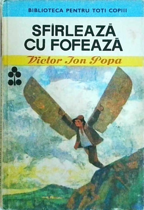 Victor Ion Popa - Sfarleaza cu Fofeaza