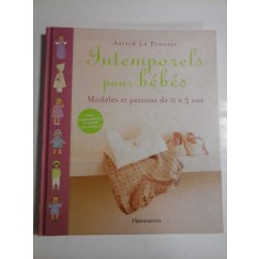INTEMPORELS POUR BEBES - ASTRID LE PROVOST - ALBUM