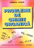 Probleme Chimie Organica Viorica Tudor - Editura Didactica 1995, 100 Pagini - Carte Chimie