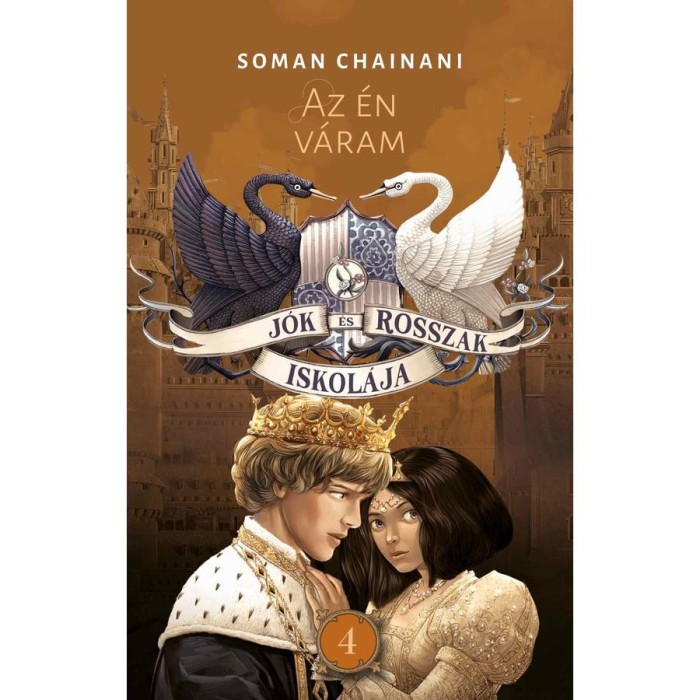 J&oacute;k &eacute;s Rosszak Iskol&aacute;ja 4. - Az &eacute;n v&aacute;ram - Soman Chainani