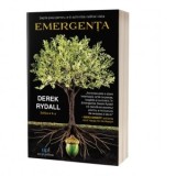 Emergenta. Sapte pasi pentru a-ti schimba radical viata - Derek Rydall