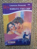 BARBATUL FARA CHIP-LAUREEN PRESCOTT