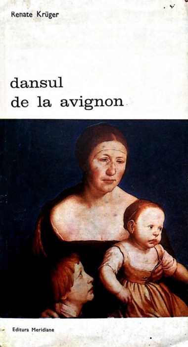 Renate Kruger - Dansul de la Avignon. Romanul lui Holbein