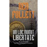 Un loc numit libertate - Ken Follett, Rao