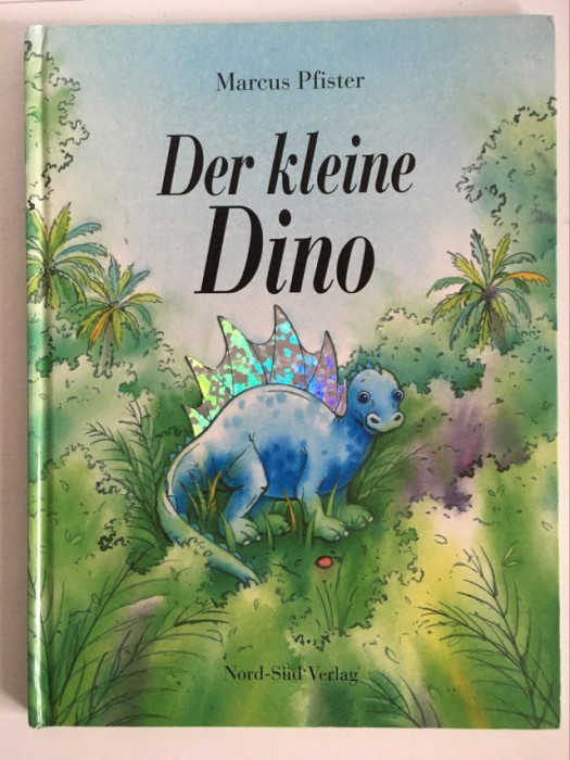 * Carte pentru copii, in limba germana, Der Klaine Dino, Nord-Sud Verlag