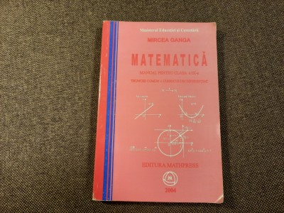 MIRCEA GANGA MATEMATICA MANUAL PENTRU CLAS A IX A M1 foto