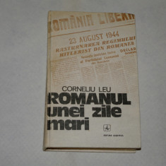 Romanul unei zile mari - Corneliu Leu - 1979 - cu dedicatie din partea autorului