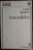 MARIN LUPSANU - BASORELIEFURI (VERSURI, VOLUM DE DEBUT - 1981)