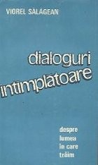 Dialoguri intimplatoare - Despre lumea in care traim foto
