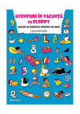 Aventuri &icirc;n vacanță cu Floppy. Clasa pregătitoare - Paperback brosat - Dora Laura Viziteu - Nomina, Clasa pregatitoare