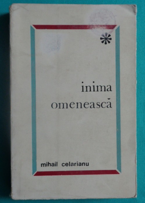 Mihail Celarianu &ndash; Inima omeneasca ( antologie )