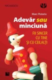 Adevar sau minciuna. Fii sincer cu tine si cu ceilalti!, Niculescu