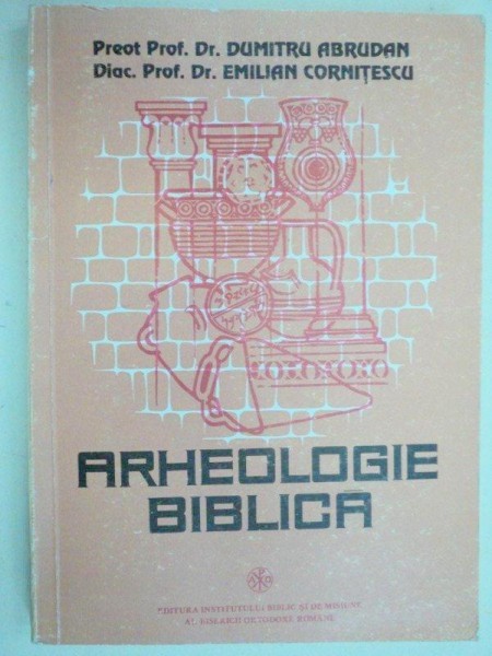 Dumitru Abrudan, Emilian Cornitescu - Arheologie biblica