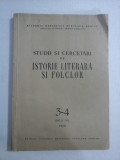 STUDII SI CERCETARI DE ISTORIE LITERARA SI FOLCLOR nr.3-4 Anul VII 1958