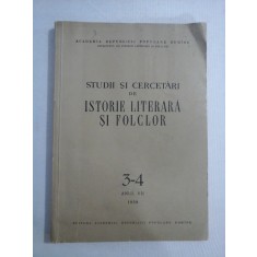 STUDII SI CERCETARI DE ISTORIE LITERARA SI FOLCLOR nr.3-4 Anul VII 1958