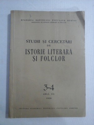 STUDII SI CERCETARI DE ISTORIE LITERARA SI FOLCLOR nr.3-4 Anul VII 1958 foto