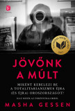 J&ouml;vőnk a m&uacute;lt - Masha Gessen