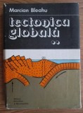 Marcian Bleahu - Tectonica globala (volumul 2) me4