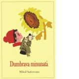Dumbrava minunata - Mihail Sadoveanu