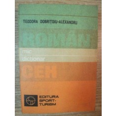 MIC DICTIONAR ROMAN-CEH de TEODORA DOBRITOIU-ALEXANDRU , 1982