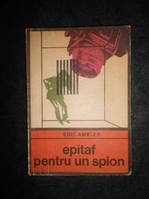 Eric Ambler - Epitaf pentru un spion (Colectia Enigma) foto