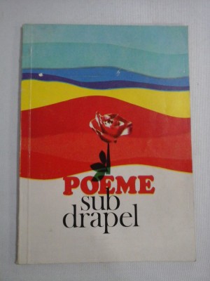 POEME sub drapel - Aurel D. CAMPEANU (dedicatie si autograf) foto