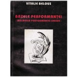 Vitalie Belous - Bazele performantei - ingineria performantei umane - - 130094