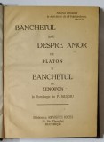 BANCHETUL SAU DESPRE AMOR DE PLATON SI BANCHETUL DE XENOFON , 1922, PREZINTA SUBLINIERI CU CREIONUL