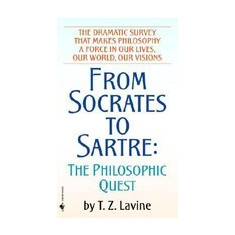 From Socrates to Sartre: The Philosophic Quest