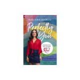 Perfectly You: Embracing the Power of Being Real