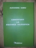 Comentarii la rostirea filosofica- Alexandru Surdu