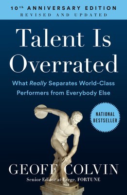 Talent Is Overrated: What Really Separates World-Class Performers from Everybody Else foto